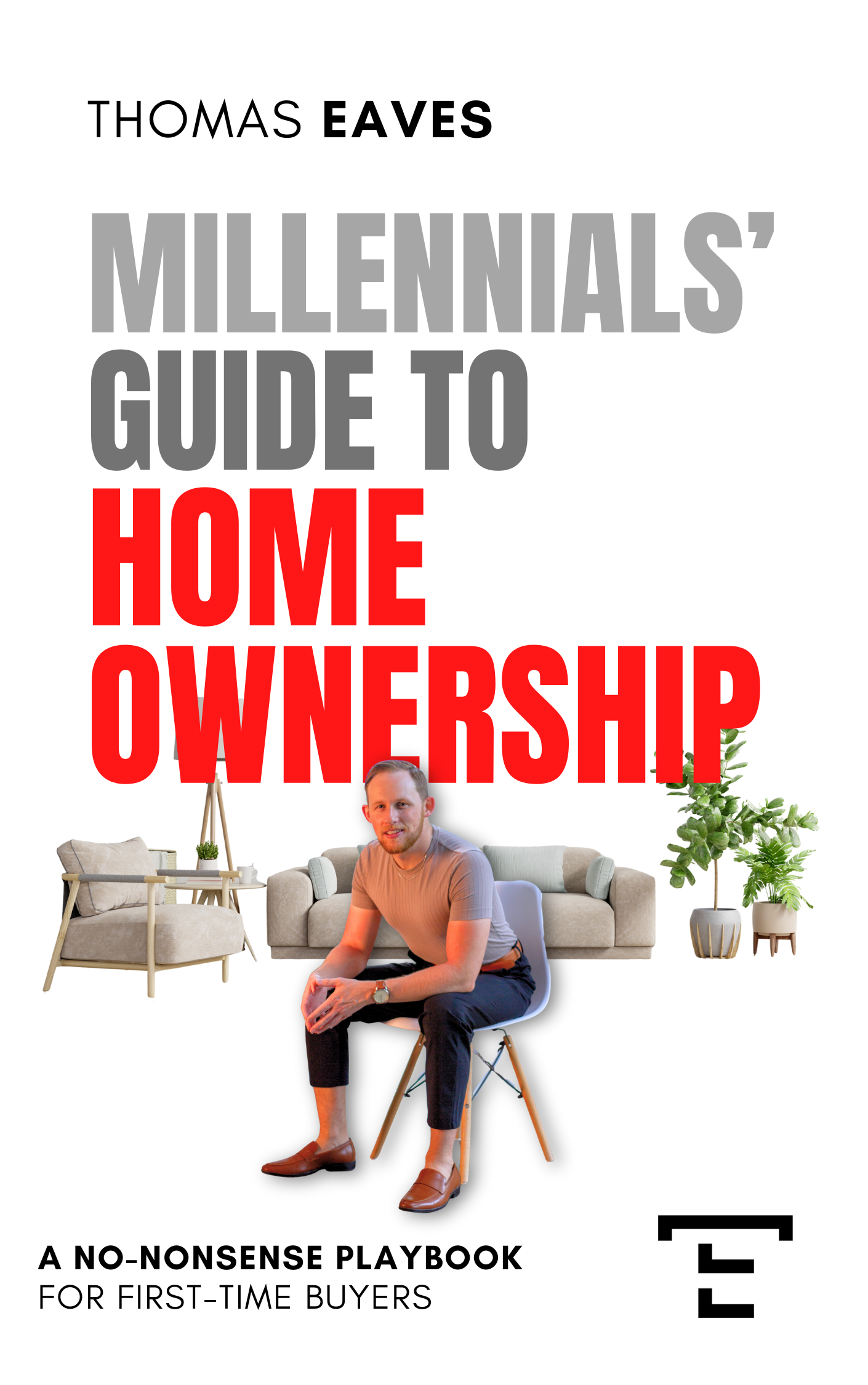 Millennials Guide to Home Ownership